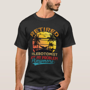 Retro Rentner Phlebotomiker Nicht Mein Problem Meh T-Shirt