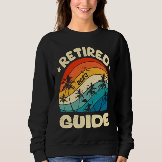 Retro Retired Guide Vintage Retirement Worked Sweatshirt (Vorderseite)