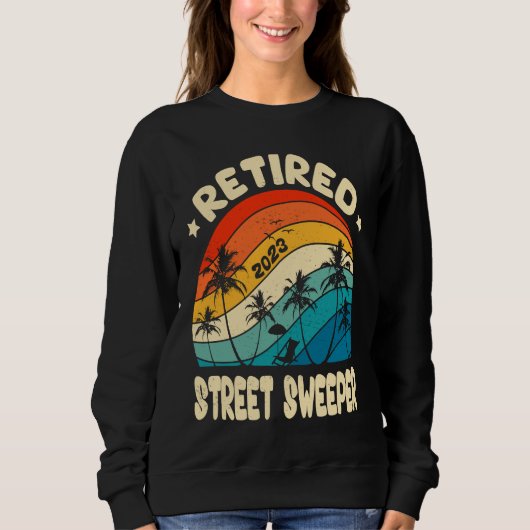 Retro Retired Street Sweeper Vintage Retirement Wo Sweatshirt (Vorderseite)