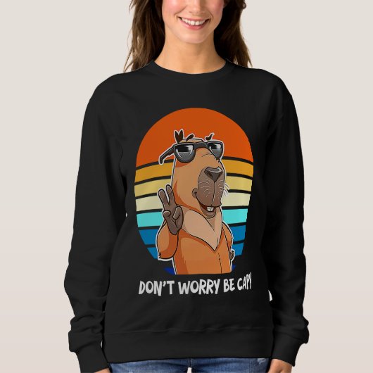 Retro Roden  Capybara Don't Worry Be Capy Sweatshirt (Vorderseite)