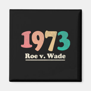 Retro Roe / Wade Roe / Wade Magnet