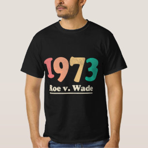 Retro Roe / Wade Roe / Wade T-Shirt