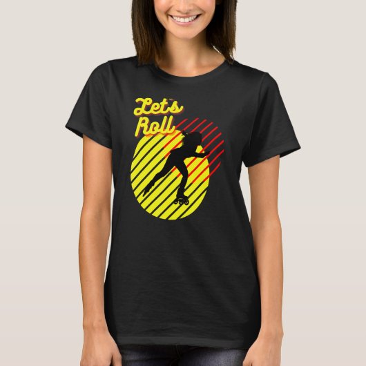 Retro Roller Skaten 80's 70's Let's Roll Girl T-Shirt (Vorderseite)