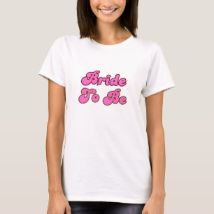 Retro Rosa Braut To Be T-Shirt