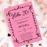 Retro Rosa & Schwarz Handgeschriebenes 30. Geburts Einladung<br><div class="desc">Retro Pink & Black Handwriting 30. Geburtstagsfeier Party Einladung - Hallo 30! Eine schicke und stilvolle Geburtstagseinladung, die nur für sie entworfen wurde - spielerisch und dennoch elegant. Mit einer raffinierten Farbpalette aus Rosa und Schwarz ist diese Einladung gerahmt mit einem eigenartigen, handgezeichnet Squiggle-Bug-Rahmen für einen lustigen Retro-Flair. Der personalisierte,...</div>
