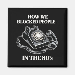 Retro Rotary Telefon Humor Wie blockierte Leute in Magnet