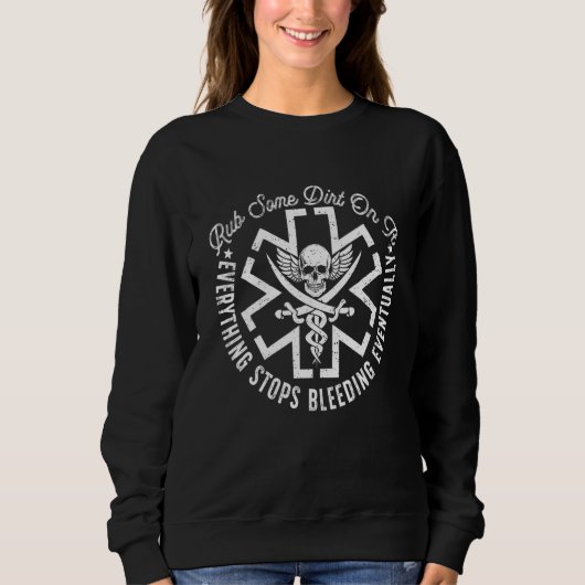 Retro Rub Some Dirt On It Medic EMS EMT Paramedic Sweatshirt (Vorderseite)