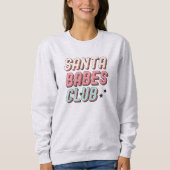 Retro Santa Babes Club Weihnachten Sweatshirt (Vorderseite)