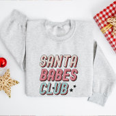 Retro Santa Babes Club Weihnachten Sweatshirt
