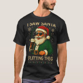 Retro Santa I Saw Santa Split The G Drinking Ugly T-Shirt (Vorderseite)