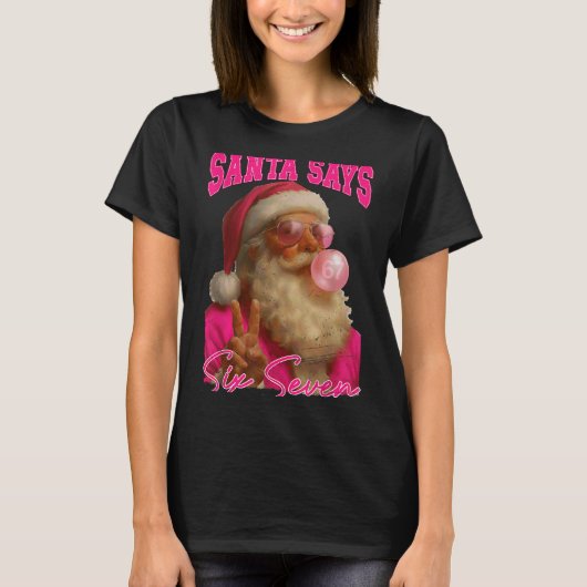 Retro Santa Says Six Seven Christmas 67 Meme Nk Bo T-Shirt (Vorderseite)