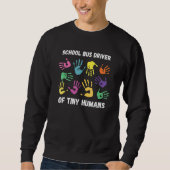 Retro School Bus Driver Of Tiny Humans Bus Driver Sweatshirt (Vorderseite)
