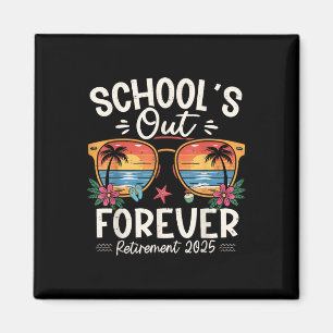 Retro Schools Out Forever Retirement 2025 müde Magnet