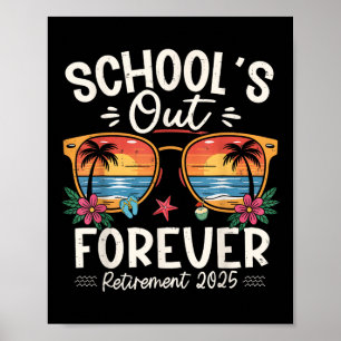 Retro Schools Out Forever Retirement 2025 müde Poster