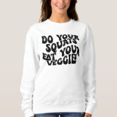 Retro Schriftart Motivierend Zitat Sweatshirt (Vorderseite)