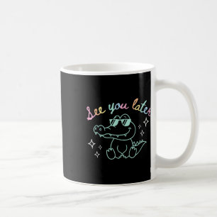 Retro sehen Sie später am letzten Schultag Kaffeetasse