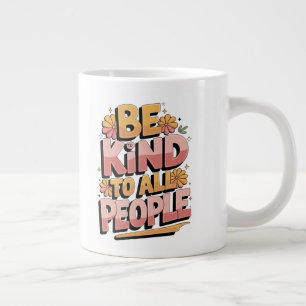 "Retro 'Sei freundlich zu allen Menschen' Typograf Jumbo-Tasse