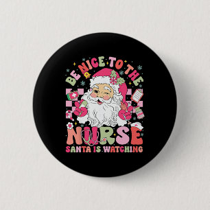 Retro Sei nett zur Krankenschwester Santa passt au Button
