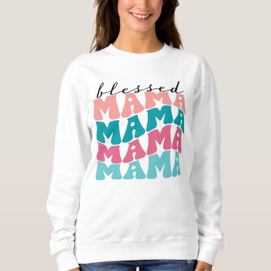 Retro Seligen Mama Sweatshirt (Vorderseite)