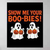 Retro Show Me Your Boo-bies Ghost Soky Halloween A Poster (Vorne)