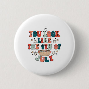 Retro Sie sehen aus wie der 4. Juli Hot Dog Indepe Button