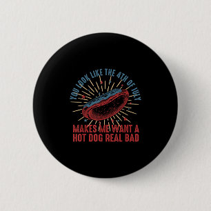 Retro Sie sehen aus wie der 4. Juli macht mich Gew Button