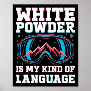 Retro-Ski-Schneebrille Weißes Pulver ist meine Ver Poster