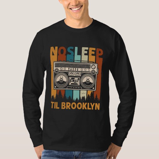 Retro Sleep Til Brooklyn Shirt Alte Schule Tragbar (Vorderseite)