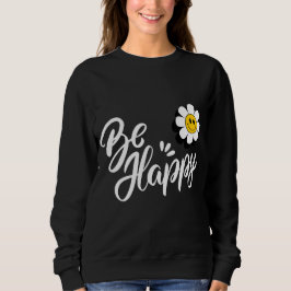 Retro Smiley Daisy - Just Be Happy Flower Power  Sweatshirt