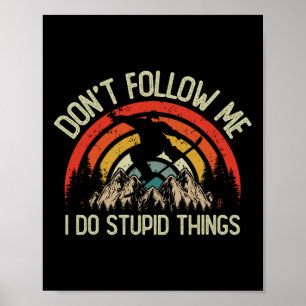 Retro-Snowboard Ich mache dumme Dinge Vintage Schn Poster