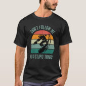 Retro Snowboarder  Don't Follow Me I Do Stupid Thi T-Shirt (Vorderseite)