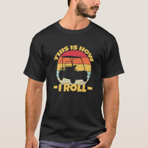 Retro So rolle ich Golf Cart Vintage T-Shirt