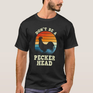Retro Sonnenuntergang Sei kein Hühnerkopf Hahn Huh T-Shirt