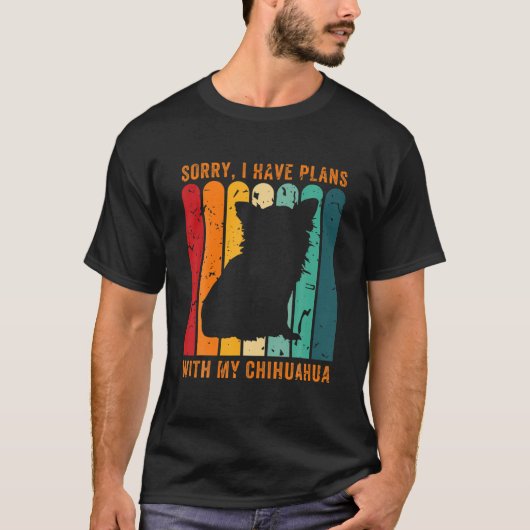 Retro Sorry, ich habe Pläne mit meinem Chihuahua G T-Shirt (Vorderseite)
