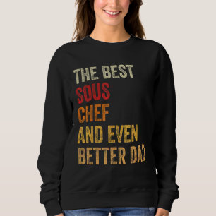 Retro-Sous-Chef und noch besserer Vater Vater Sweatshirt