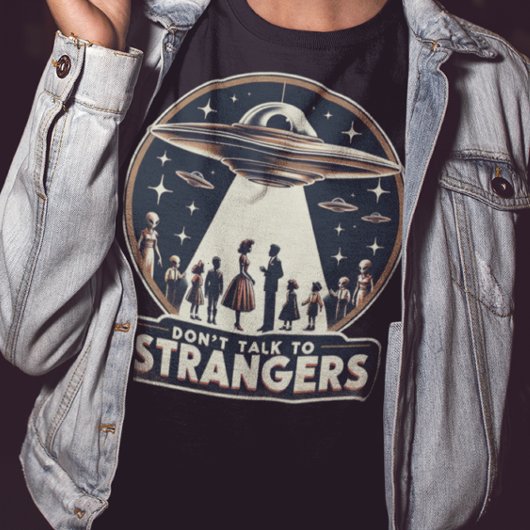 Retro Sprich nicht mit Strangers UFO T-Shirt