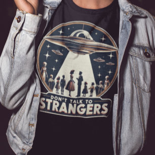 Retro Sprich nicht mit Strangers UFO T-Shirt