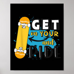 Retro steig auf dein Skateboard und fahr Skateboar Poster