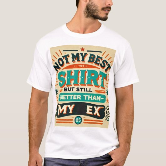 Retro-Stil "Nicht mein bestes Shirt, aber noch bes T-Shirt (Vorderseite)