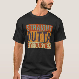 Retro Straight Outta My Fourties 50Th Birthday Vin T-Shirt