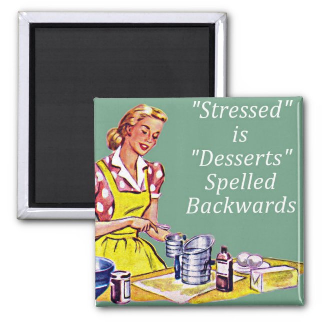 Retro "Stressed is desserts sprich rückwärts" Mag Magnet (Vorne)