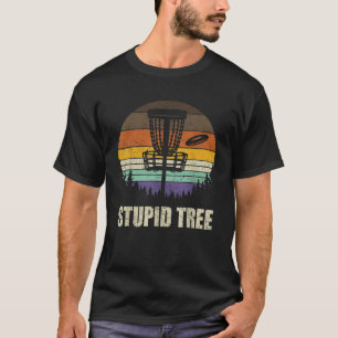 Retro Stupid Tree Disk Golf Shirt Funny Frisbee Go