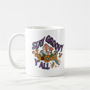 Retro Style Bleibe Groovy Y'all Mushrooms - Blume Kaffeetasse