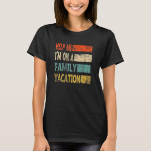 Retro Style Hilf mir, einen Familienurlaub zu mach T-Shirt