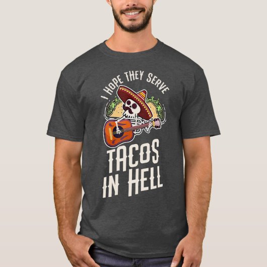 Retro Style Ich hoffe, sie servieren Tacos in Hell T-Shirt (Vorderseite)