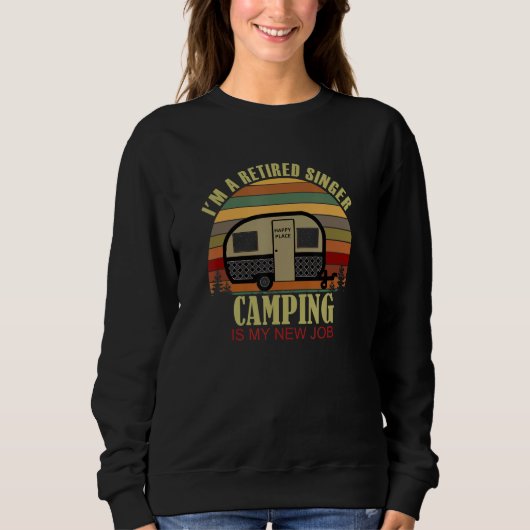Retro Sunset Camper Retired SINGER New Job Camping Sweatshirt (Vorderseite)