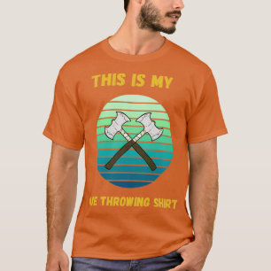 Retro Sunset Das ist mein Ax Throwing ShirtFunny W T-Shirt
