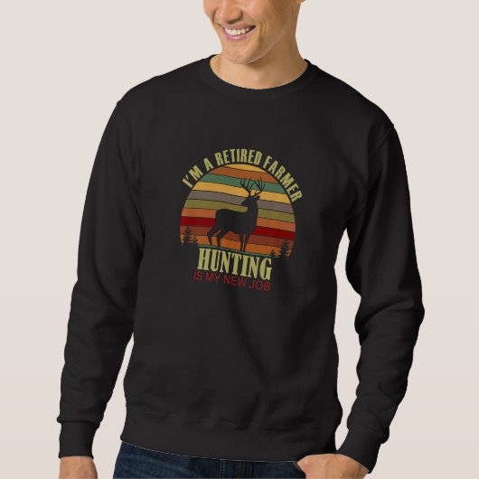 Retro Sunset Deer Retired FARMER New Job Hunting P Sweatshirt (Vorderseite)
