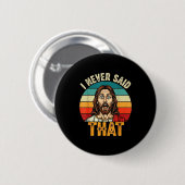 Retro Sunset I Never Said That Funny Shocked Jesus Button (Vorne & Hinten)