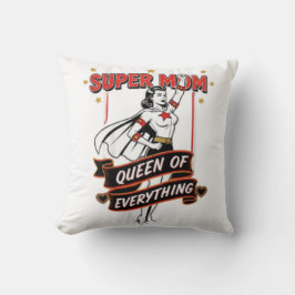 Retro Super Mom Queen of Everything Art Tee Kissen
